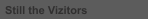 Still the Vizitors